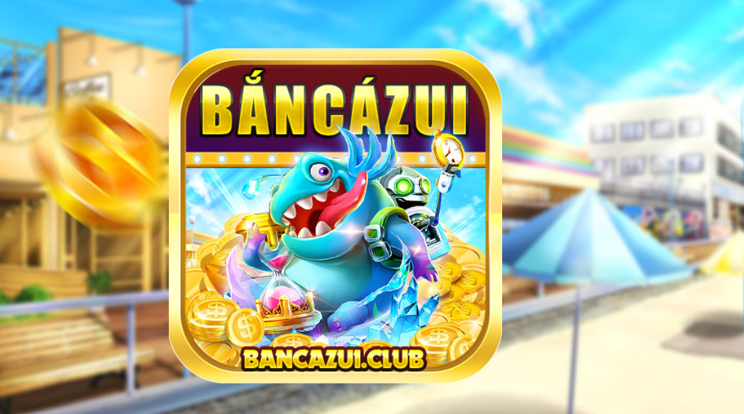 bắn cá zui club