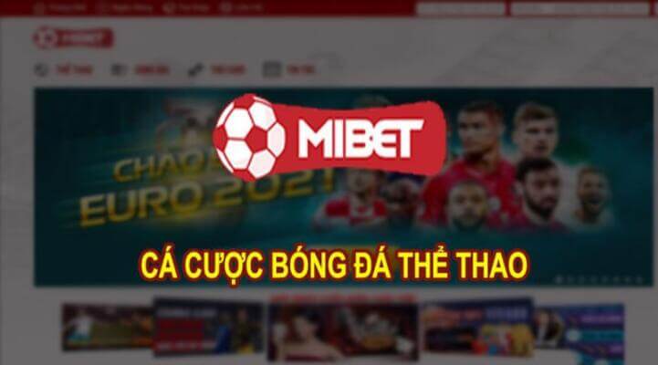 mibet - Nhà Cái Uy Tín